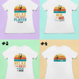 "Relax, The Bass Player is Here" Retro Style Women's T-Shirt - Choose Your Design